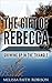 The Gift of Rebecca: Growin...