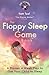 The Floppy Sleep Game Book: A Proven 4- Week Plan to Get Your Child to Sleep