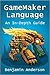 Gamemaker Language by Benjamin    Anderson