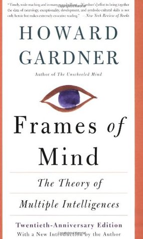 Frames Of Mind: The Theory Of Multiple Intelligences (Paperback)