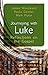 Journeying with Luke: Reflections on the Gospel