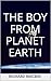 The Boy From Planet Earth by Richard Mackin