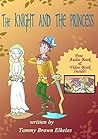 The Knight and The Princess by Tammy Brown Elkeles The Knight and The Princess by Tammy Brown Elkeles