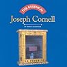 The Essential Joseph Cornell by Ingrid Schaffner The Essential Joseph Cornell by Ingrid Schaffner