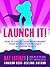 Launch It! by Katrina Ruth