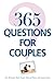 365 Questions For Couples by Michael J. Beck