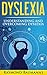 Dyslexia: Understanding and Overcoming Dyslexia