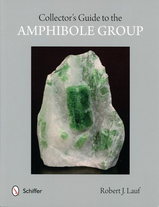 Collectors' Guide to the Amphibole Group