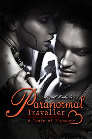 A Taste Of Pleasure (Paranormal Traveller, #1)