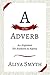 A is for Adverb: An Alphabet for Authors in Agony