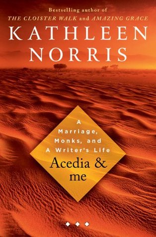 Acedia & Me: A Marriage, Monks, and a Writer's Life (Hardcover)