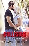 Collision by Laramie Briscoe