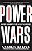 Power Wars by Charlie Savage
