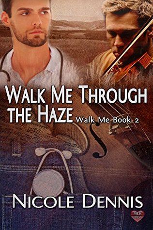 Walk Me Through The Haze (Walk Me, #2)