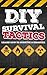 Survival: DIY Survival Guid...