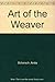 The Art of the Weaver