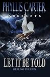 Let It Be Told: H...