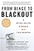 From Binge to Blackout: A M...