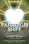 Paradigm Shift: A History of The Three Principles Paradigm Shift: A History of The Three Principles