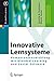 Innovative Lernsysteme: Kompetenzentwicklung mit Blended Learning und Social Software (X.media.press) (German Edition)