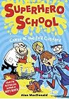 Curse of the Evil Custard (Superhero School #3)