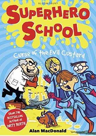 Curse of the Evil Custard (Superhero School #3)