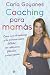 Coaching para mamás (Fuere de colección) (Spanish Edition)