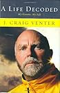 A Life Decoded by J. Craig Venter