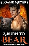 A Burn to Bear