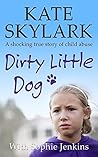Dirty Little Dog:...