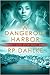 A Dangerous Harbor