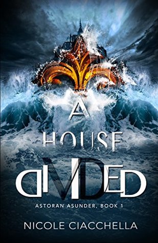 A House Divided (Astoran Asunder, #1)