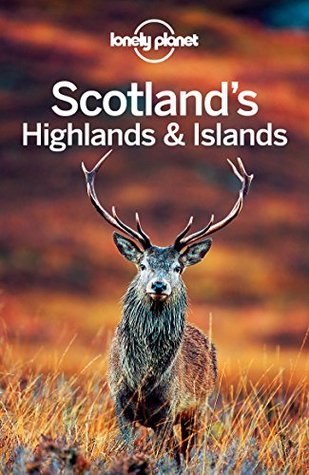 Lonely Planet Scotland's Highlands & Islands (Travel Guide)