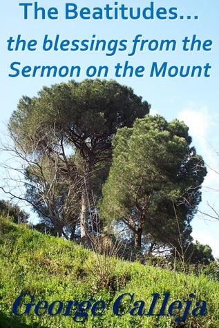 'The Beatitudes... the blessings from the Sermon on the Mount'