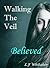 Walking the Veil: Believed (Book 1)