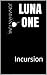 Luna One: Incursion (The Expansionist Series Book 2)