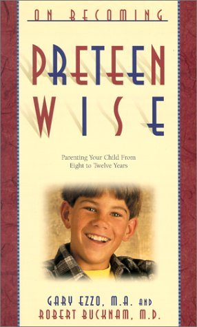 On Becoming Preteen Wise: Parenting Your Child from 8-12 Years (Paperback)
