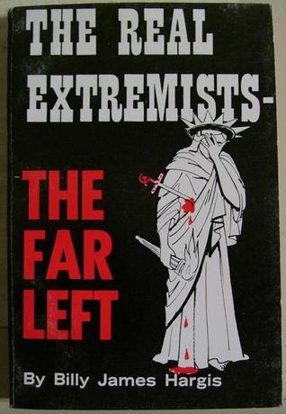 The Far Left: The Real Extremists