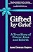 Gifted By Grief: A True Sto...