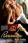 Red Hot Reunion by Bella Andre