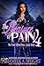 The Pleasure of Pain 4: The Final Teflon Diva.... Layla Story