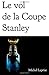 Le vol de la coupe Stanley (French Edition)