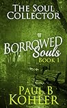 The Soul Collector (Borrowed Souls #1)