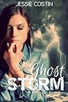 Ghost Storm by Jessie Renee