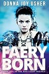 Faery Born by Donna Joy Usher