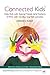 Connected Kids by Lorraine E. Murray