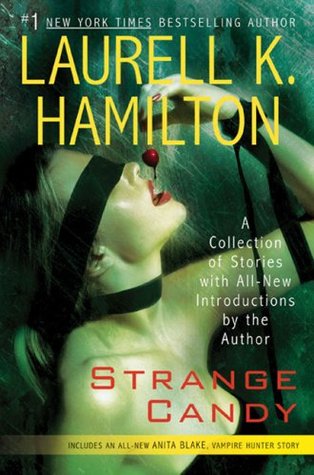 Strange Candy (Anita Blake, Vampire Hunter, #0.5)