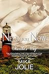 Need You Now (Martha's Way, #2) Need You Now (Martha's Way, #2)