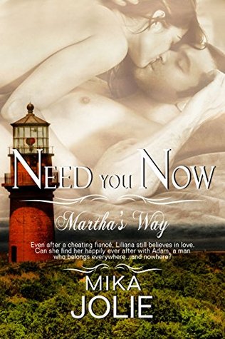Need You Now (Martha's Way, #2)