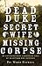 The Dead Duke, His Secret W...